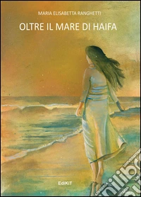 Oltre il mare di Haifa