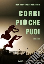 Corri più che puoi libro