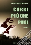 Corri più che puoi libro di Ranghetti Maria Elisabetta