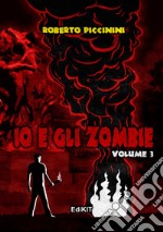 Io e gli zombie. Vol. 3 libro