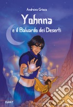 Yohnna e il baluardo dei deserti