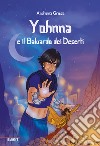 Yohnna e il baluardo dei deserti libro