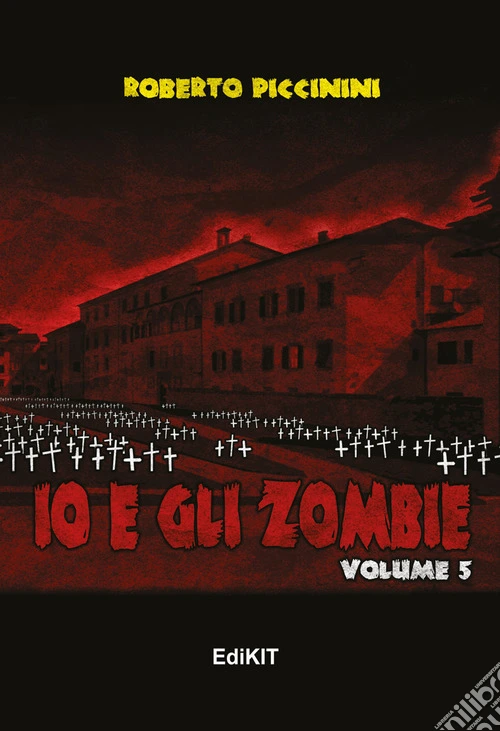 Io e gli zombie. Vol. 5