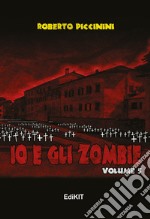 Io e gli zombie. Vol. 5 libro