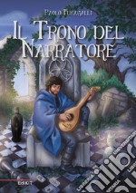 Il trono del narratore libro