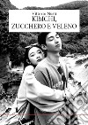 Kimchi, zucchero e veleno libro di Nesti Vittorio