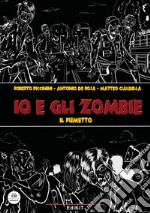 Io e gli zombie. Il fumetto libro