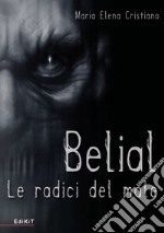 Belial. Le radici del male libro