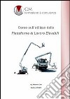 Corso sull'utilizzo delle piattaforme di lavoro elevabili. Manuale ad uso dell'operatore libro di Cerri Massimo De Simone P. (cur.)