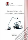 Corso sull'utilizzo delle piattaforme di lavoro elevabili. Manuale ad uso dell'operatore libro di Cerri Massimo De Simone P. (cur.)