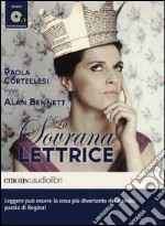 La sovrana lettrice letto da Paola Cortellesi. Audiolibro. CD Audio formato MP3 libro