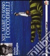 Nel mare ci sono i coccodrilli. Storia vera di Enaiatollah Akbari letto da Paolo Briguglia. Audiolibro. CD Audio formato MP3 libro