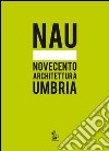NAU. Novecento architettura Umbria libro