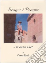 Beagne è Beagne... dò ghirémo a finì? Testo umbro libro