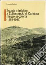 Scuola e folklore a Collemancio di Cannara mezzo secolo fa (1965-1966)