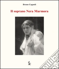 Il soprano Nera Marmora