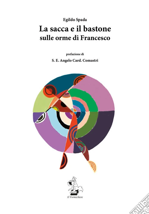 La sacca e il bastone. Sulle orme di Francesco