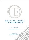 Dionisio I di Siracusa e la tirannide greca libro