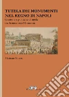 Tutela dei monumenti nel Regno di Napoli. Gestione e politiche di tutela tra Settecento e Ottocento libro di Nuzzo Mariano