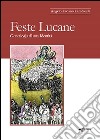 Feste lucane. Genealogia di una identità libro di Larotonda Angelo Lucano