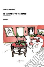 La cantina di via Occidentale libro