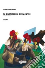 Le zelanti lettere dell'Arciprete libro