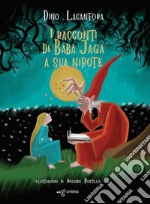 I racconti di Baba Jaga a sua nipote libro