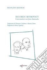 Ricordi ritrovati. Conversazioni con Jean Amrouche libro