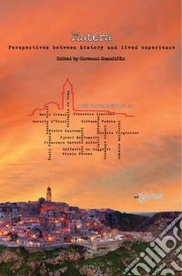 Matera. Perspectives between history and lived experience libro