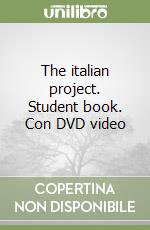 The italian project. Student book. Con DVD video libro
