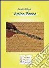 Amica penna libro di Cellucci Sergio