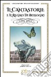 Il cantastorie e il regno dei Beisogni libro