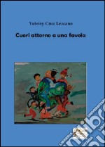 Cuori attorno a una favola libro