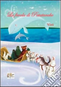 La favola di Patatanche libro