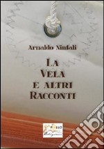 La vela e altri racconti