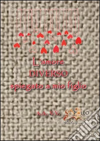 L'amore diverso spiegato a mio figlio
