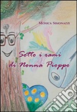 Sotto i rami di Nonna Pioppo libro