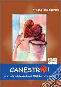 Canestro! Le avventure della squadra dei Tori Blu hanno inizio libro
