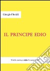 Il principe e Dio libro di Floridi Giorgio
