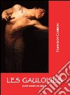 Les gauloises. Poesie erotiche per signora libro