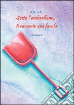 «Sotto l'ombrellone... ti racconto una favola» libro