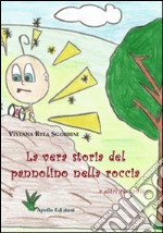 La vera storia del pannolino nella roccia... e altri racconti libro