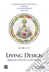 Living Design. Human Design System®. Guida ai concetti fondamentali libro di Ra Uru Hu