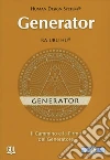 Generator - Human Design System®. Il cammino e la firma del Generatore libro di Ra Uru Hu