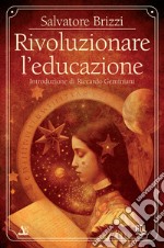 Rivoluzionare l'educazione libro