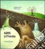 Alberi sottosopra. Ediz. illustrata libro