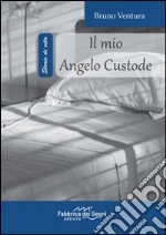 Il mio angelo custode libro