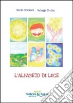 L'alfabeto di luce. Ediz. illustrata. Con gadget