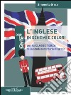 Inglese in schemi e colori. Per la 3ª classe della Scuola media (L') libro