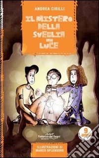 Il mistero della sveglia luce libro